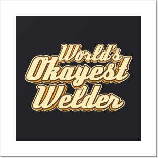 World's okayest Welder typography Posters and Art